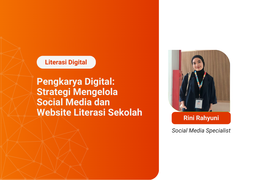 Kelas Literasi Digital: Strategi Mengelola Social Media dan Website Literasi Sekolah