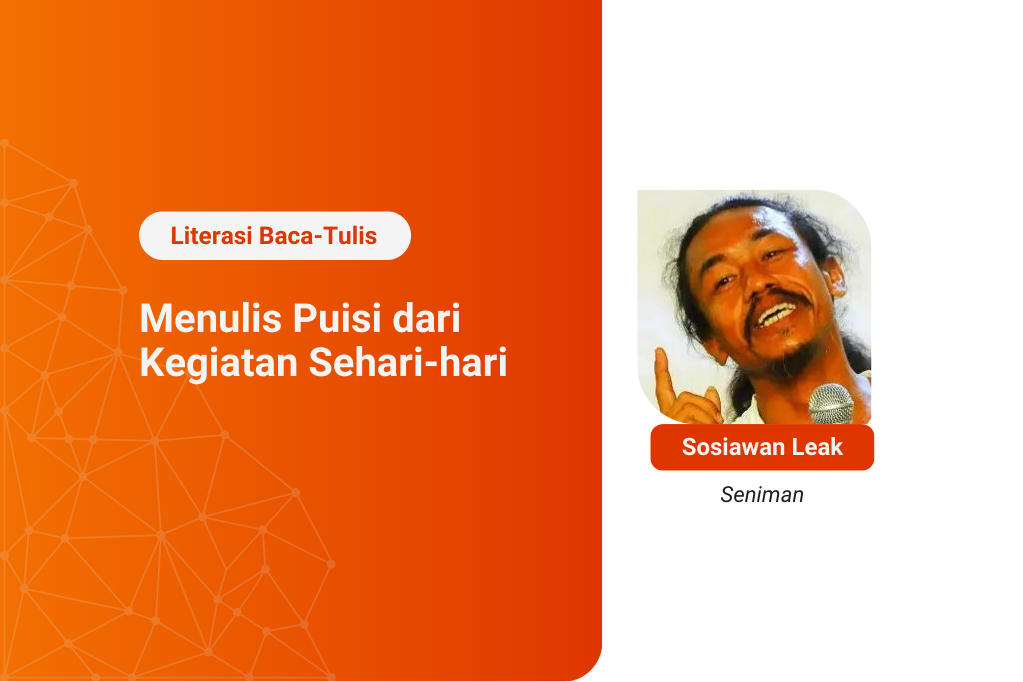 Kelas Literasi Baca Tulis: Metode Menulis Puisi dari Kegiatan Sehari-hari