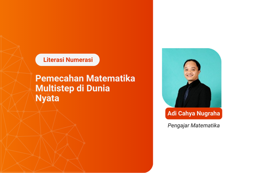 Kelas Literasi Numerasi: Petualangan Pemecahan Masalah Matematika