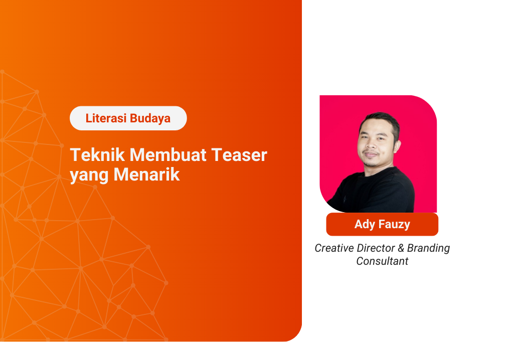 Kelas Literasi Budaya: Teknik Membuat Teaser Video Menarik